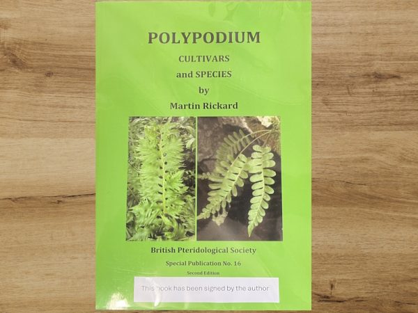 Polypodium Cultivars and Species by Martin Rickard. Second Edition. SIGNED BY THE AUTHOR.-0
