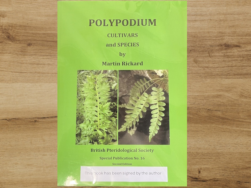 Polypodium Cultivars and Species by Martin Rickard. Second Edition. SIGNED BY THE AUTHOR.-0