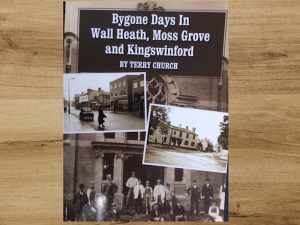 Bygone Days In Wall Heath, Moss Grove and Kingswinford by Terry Church-0